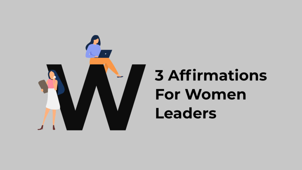 3 Affirmations For Women Leaders